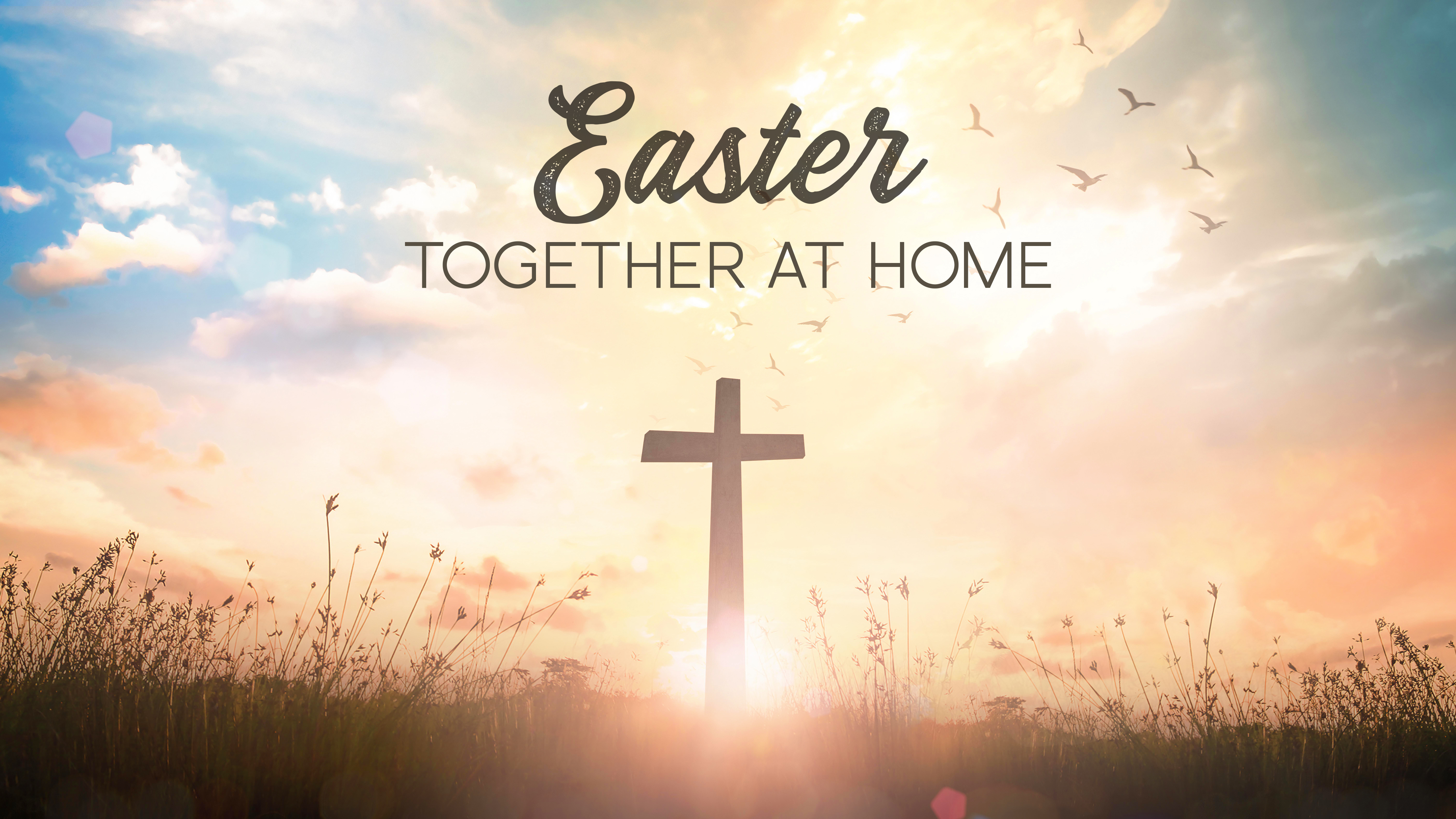 Part 1, Together in Resurrection (Easter)
